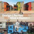 Design Like You Give a Damn (2) Building Change from the Ground Up Online